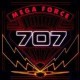 707 - Mega Force - uusi CD