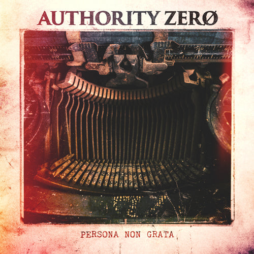 Authority Zero - Persona Non Grata - uusi CD