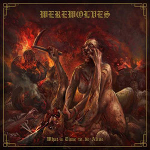 Werewolves - What A Time To Be Alive (Vinyl) - uusi LP