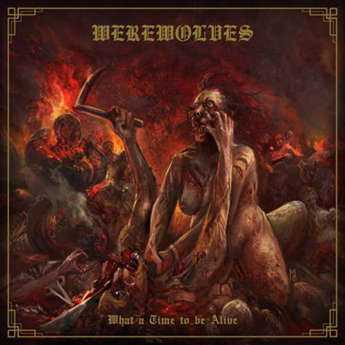 Werewolves - What A Time To Be Alive (Vinyl) - uusi LP