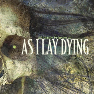 As I Lay Dying - An Ocean Between Us - uusi CD