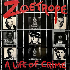 Zoetrope - A Life Of Crime - uusi CD