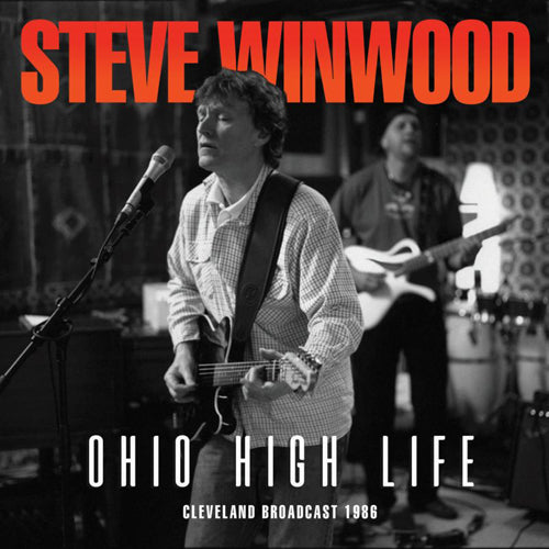 Winwood Steve - Ohio High Life (Live Broadcast 1986) - uusi CD