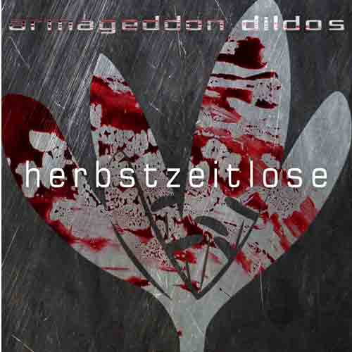 Armageddon Dildos - Herbstzeitlose EP - uusi CD