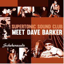 Supertonic Sound Club featuring Dave Barker - Scheherazade - uusi LP