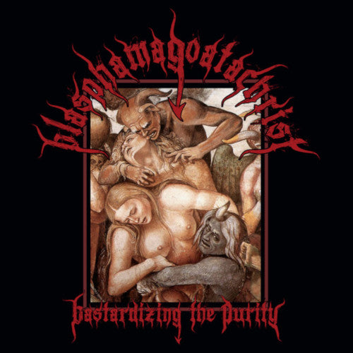 Blasphamagoatachrist - Bastardizing The Purity - uusi CD