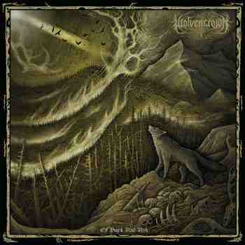 Wolvencrown - Of bark and ash - uusi LP