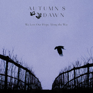 Autumn’s Dawn - We Lost Our Hope Along The Way - uusi CD