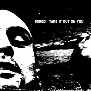 Bored! - Take It Out On You (Vinyl) - uusi LP