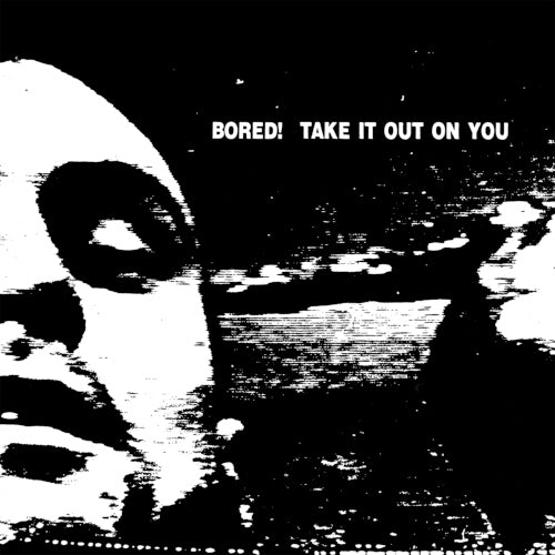 Bored! - Take It Out On You (Vinyl) - uusi LP