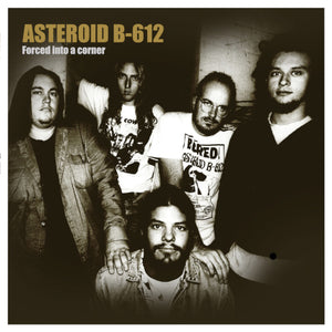 Asteroid B-612 - Forced Into A Corner - uusi LP