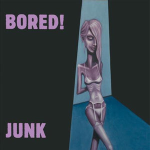 Bored! - Junk - uusi LP