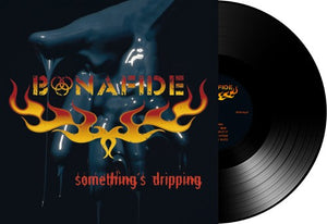 Bonafide - Somethings Dripping (Black Vinyl) - uusi LP