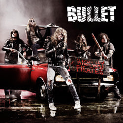 Bullet - Highway Pirates - uusi CD