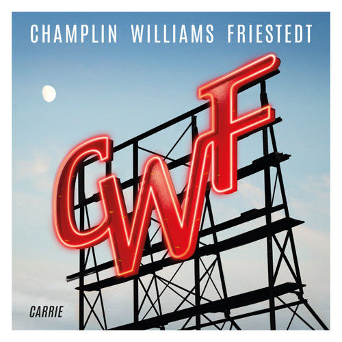 Champlin Bill, Williams Joseph & Friestedt Peter - Carrie - uusi CD