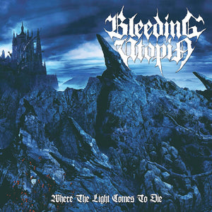 Bleeding Utopia - Where The Light Comes To Die - uusi CD