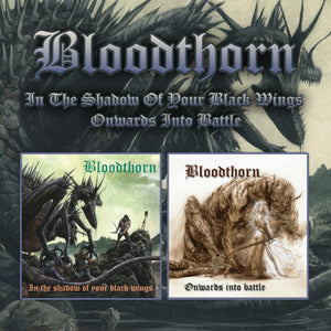 Bloodthorn - In the Shadow of Your Black Wings / Onwards into B - uusi CD