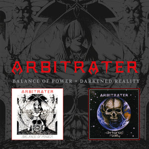 Arbitrater - Balance Of Power / Darkened Reality (2 CD) - uusi CD