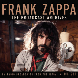 Zappa Frank - Broadcast Archives The (4 CD Live Broadcasts) - uusi CD