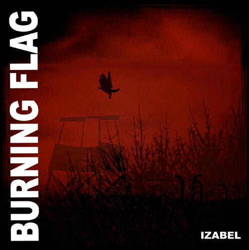 Burning Flag - Izabel - uusi LP