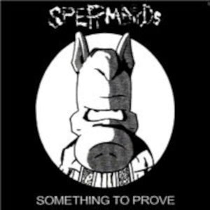 Spermbirds - Something to Prove - uusi CD