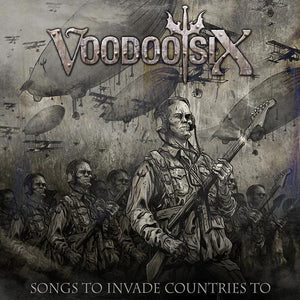 Voodoo Six - Songs To Invade Countries To - uusi CD