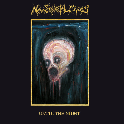New Skeletal Faces - Until the Night - uusi CD