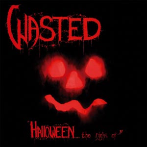 Wasted - Halloween... The Night Of / Final Convulsion - uusi CD