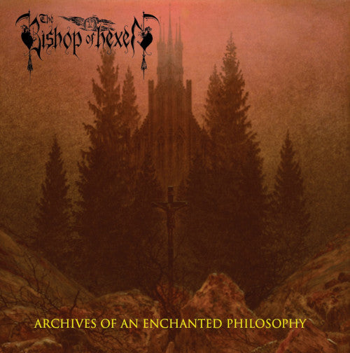 Bishop Of Hexen The - Archives Of An Enchanted Philosophy (Digipack) - uusi CD