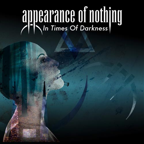 Appearance of Nothing - In Times Of Darkness - uusi CD