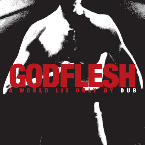 Godflesh - A World Lit Only By Dub - uusi CD