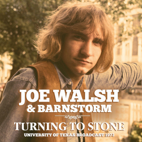 Walsh Joe & Barnstorm - Turning To Stone (Live Broadcast 1973) - uusi CD