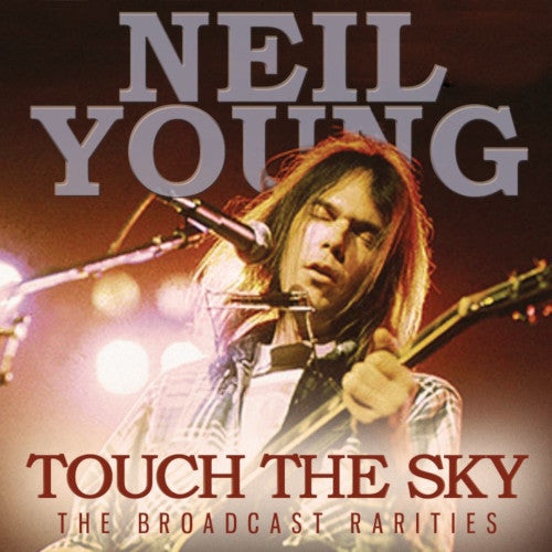 Young Neil - Touch The Sky (Live Broadcasts) - uusi CD