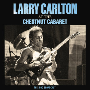 Carlton Larry - At The Chestnut Cabaret (Live Broadcast 1990) - uusi CD