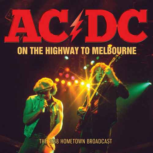 AC/DC - On The Highway To Melbourne (Live Broadcast 1988) - uusi CD