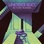 Big Scenic Nowhere - Lavender Blues - uusi CD