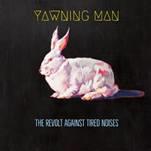 Yawning Man - Revolt Against Tired Noises The - uusi LP