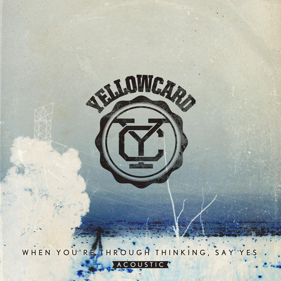 Yellowcard - When You're Through Thinking, Say Yes (Acoustic) - uusi CD