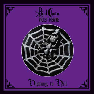 Chain Paul Violet Theatre - Highway To Hell - uusi LP