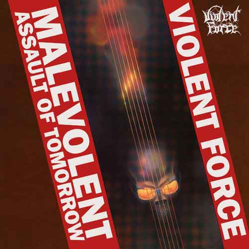 Violent Force - Malevolent Assault of Tomorrow - uusi CD