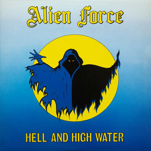 Alien Force - Hell And High Watyer (Yellow vinyl) - uusi LP