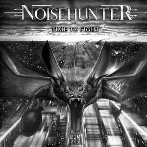 Noisehunter - Time To Fight (Vinyl) - uusi LP