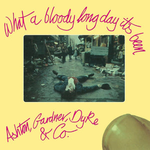 Ashton, Gardner & Dyke - What A Bloody Long Day It's Been - uusi CD