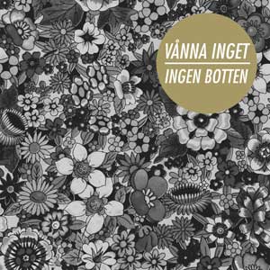 Vånna Inget - Ingen Botten - uusi CD