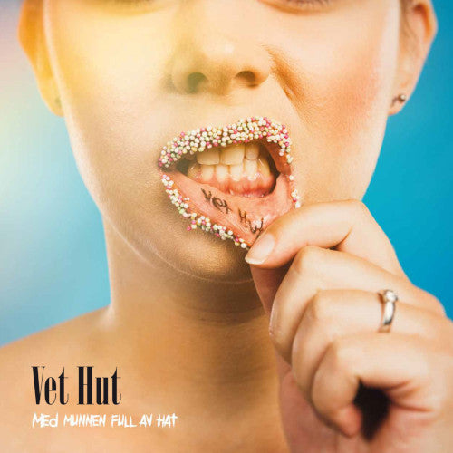 Vet Hut - Med Munnen Full Av Hat - uusi CD