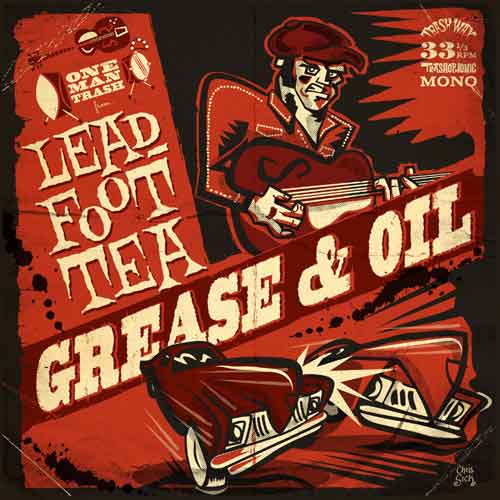 Leadfoot Tea - Grease & Oil - uusi LP