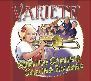 Carling Gunhild & The Carling Big Band - Varieté - uusi CD