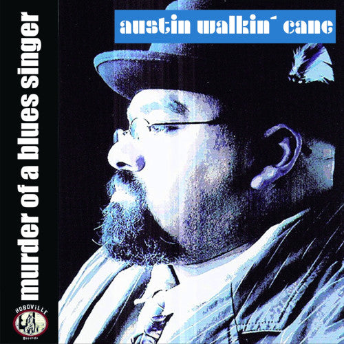 Walkin Cane Austin - Murder Of A Blues Singer (Digipack) - uusi CD