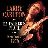 Carlton Larry - My Father's Place, New York 1978 - uusi CD