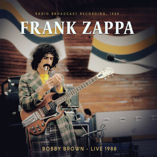 Zappa Frank - Bobby Brown, Live 1988/ Radio Broadcast (Vinyl LP) - uusi LP